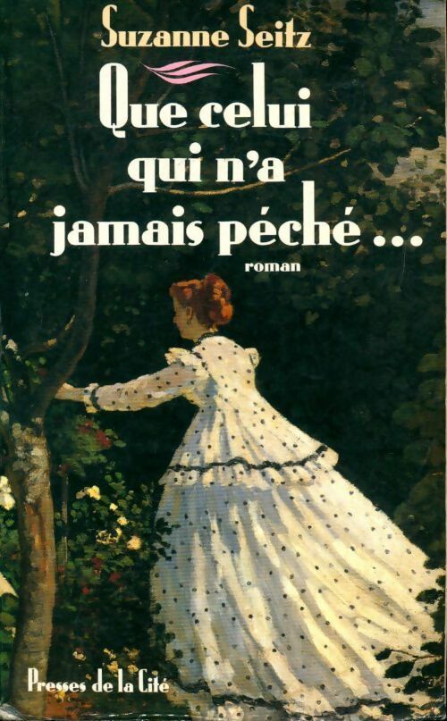Que celui qui n'a jamais péché... - Suzanne Seitz - Livre