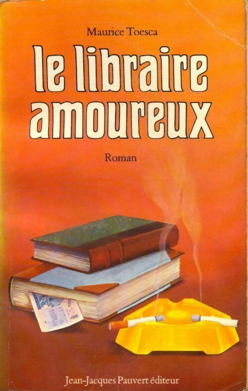 Le libraire amoureux - Maurice Toesca - Livre