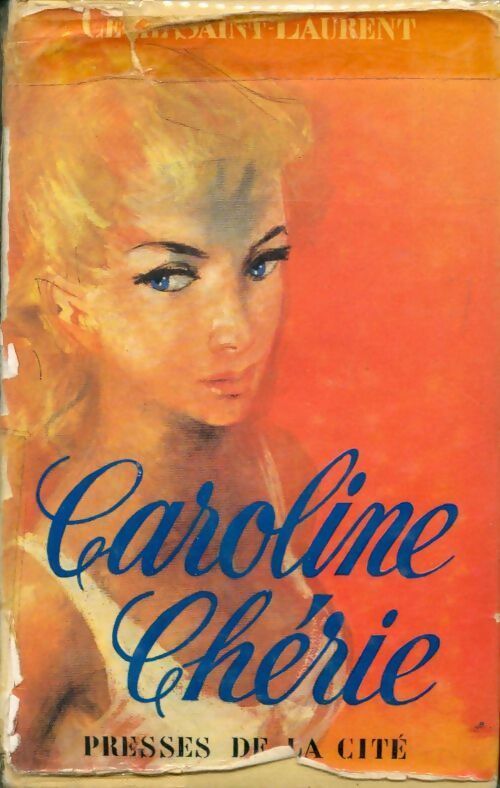 Caroline Chérie Tome I - Cécil Saint-Laurent - Livre