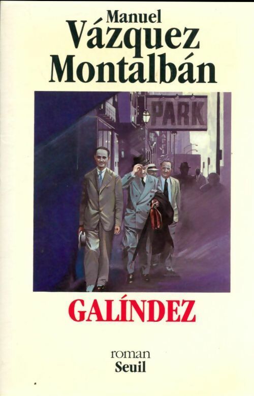 Galindez - Manuel Vàzquez Mantalbàn - Livre