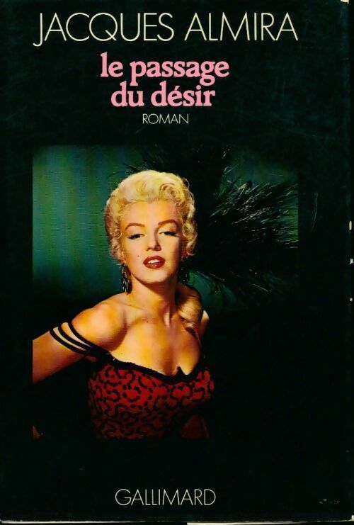 Le passage du désir - Jacques Almira - Livre