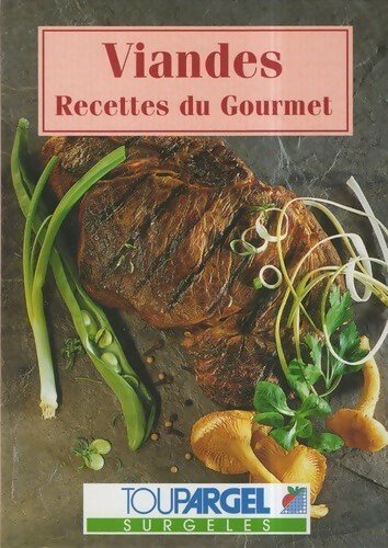 Viandes. Recettes du gourmet - Claude Gervais - Livre