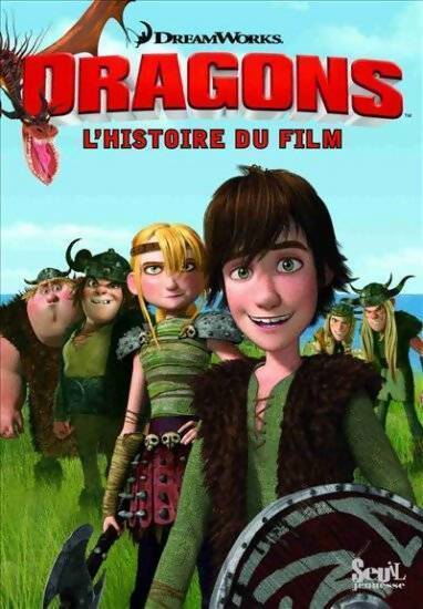 Dragons. L'histoire du film - Inconnu - Livre