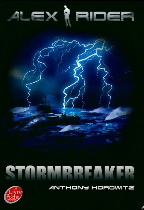 Les aventures d'Alex Rider Tome I : Stormbreaker - Anthony Horowitz - Livre