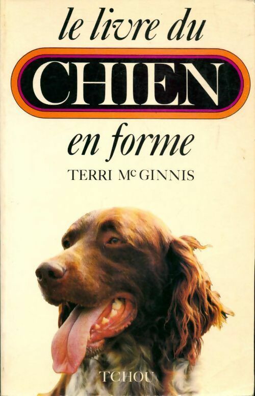 Le livre du chien en forme - Terri Mac Ginnis - Livre