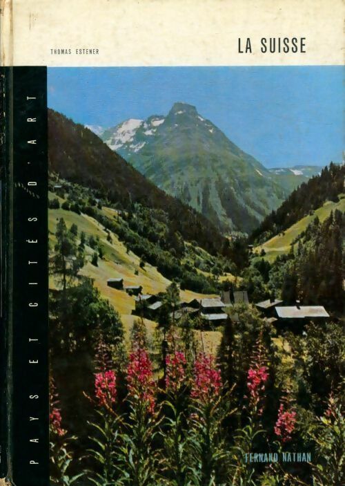 La Suisse - Thomas Estener - Livre