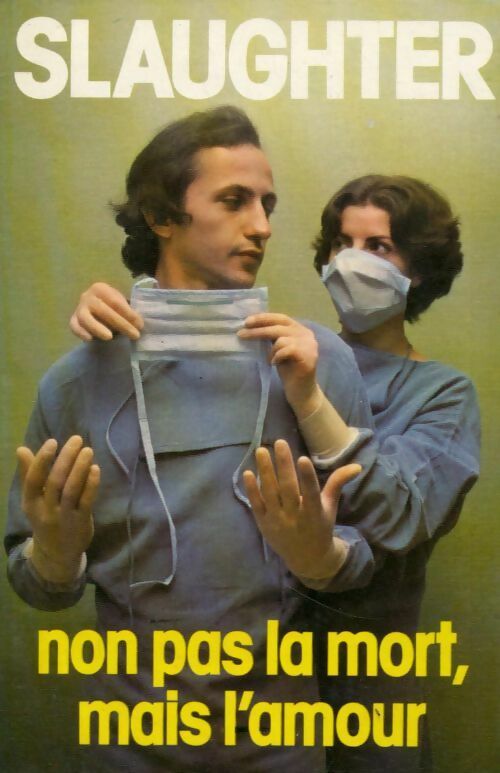 Non pas la mort, mais l'amour - Frank Gill Slaughter - Livre