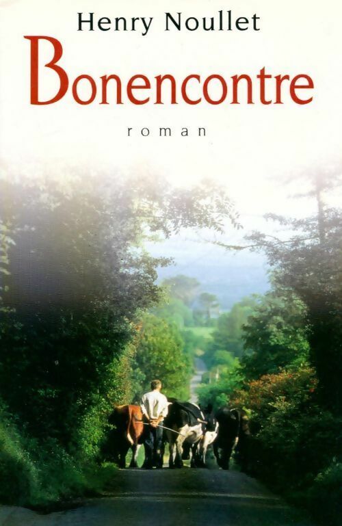 Bonencontre - Henry Noullet - Livre