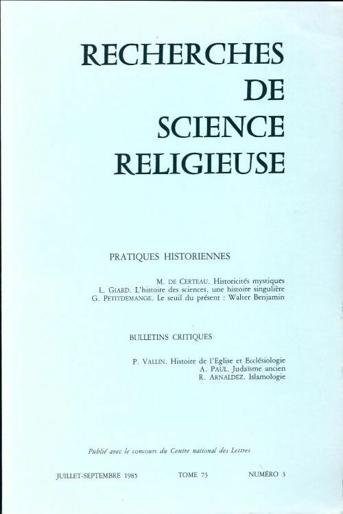 Recherches de science religieuse n°73-3 : Pratiques historiennes - Collectif - Livre
