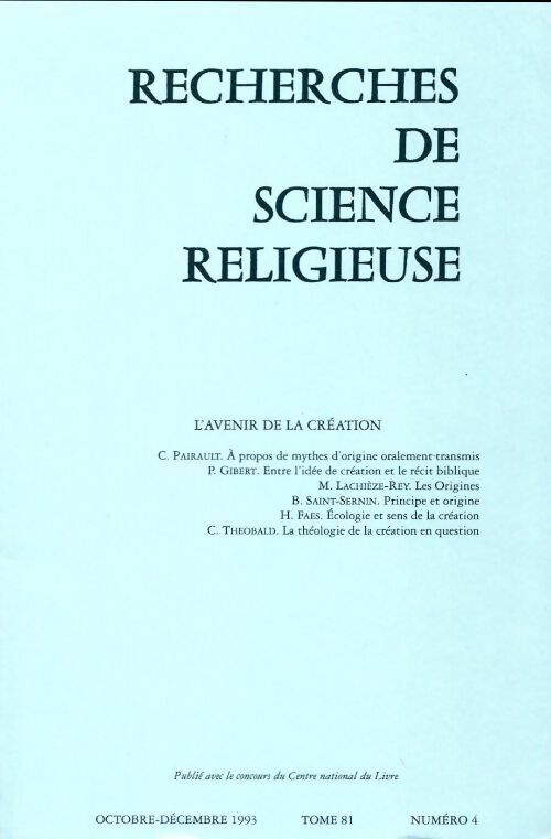 Recherches de science religieuse n°81-4 : L'avenir de la création - Collectif - Livre