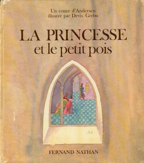 La princesse et le petit pois - Devis Grebu - Livre