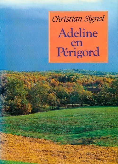 Adeline en Périgord - Christian Signol - Livre