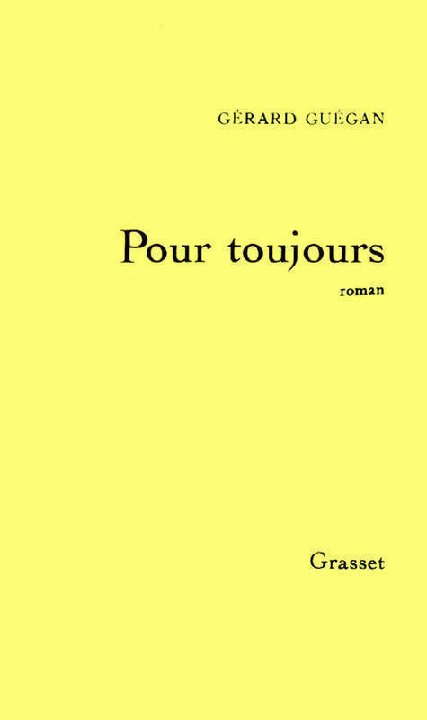 Pour toujours - Gérard Guégan - Livre