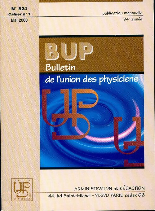 Bulletin de l'union des physiciens n°824 Cahier n°1 - Collectif - Livre