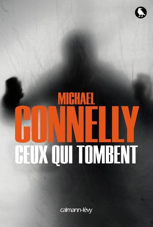 Ceux qui tombent - Michael Connelly - Livre