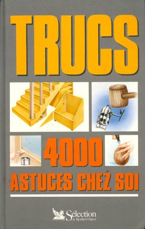Trucs. 4000 astuces chez soi - Collectif - Livre