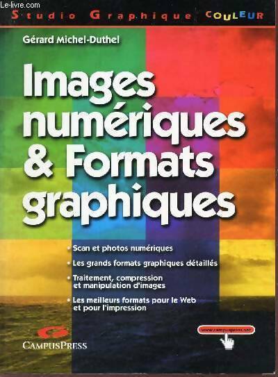 Images numériques et formats graphiques - Gérard Michel Duthel - Livre