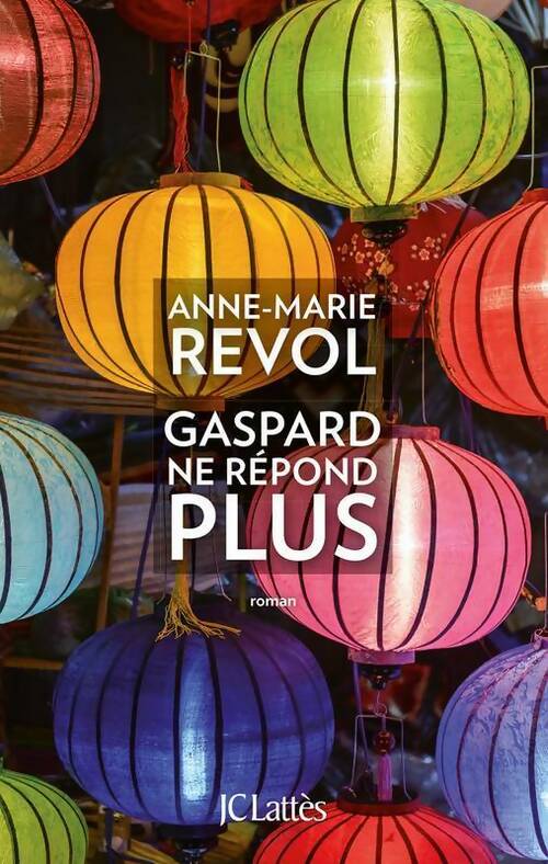 Gaspard ne répond plus - Anne-Marie Revol - Livre