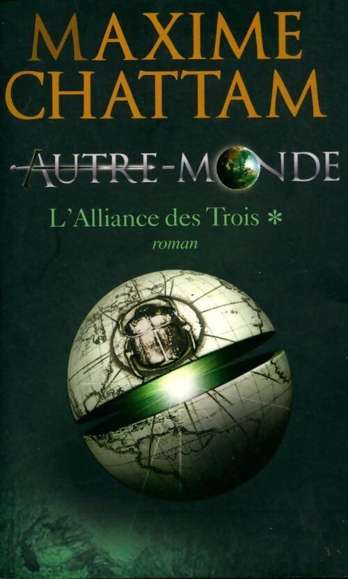 Autre-Monde Tome I : L'alliance des Trois - Maxime Chattam - Livre