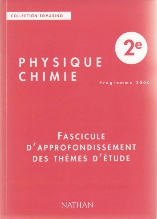 Physique-chimie seconde. Fascicule d'approfondissement thèmes d'étude - Collectif - Livre