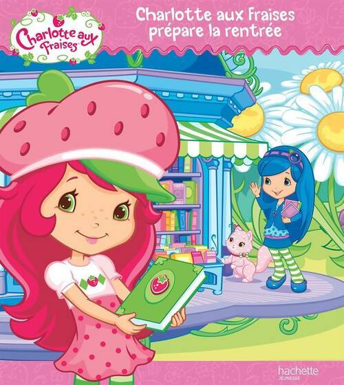 Charlotte aux fraises prépare la rentrée - Collectif - Livre