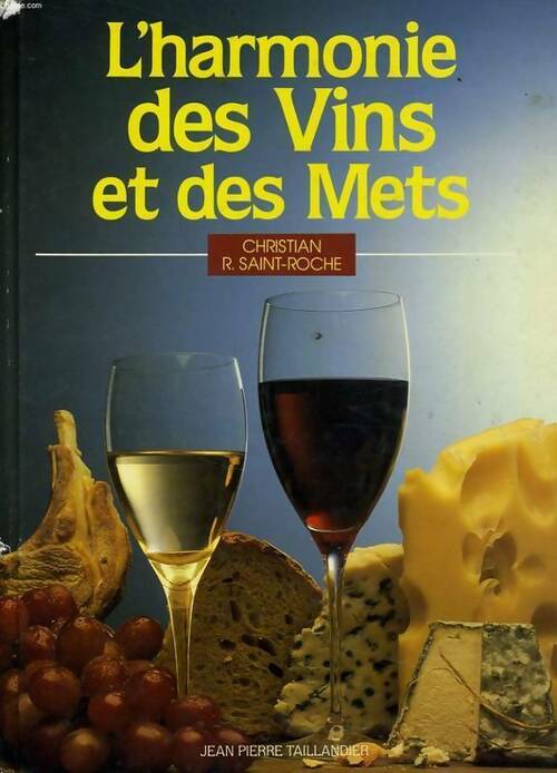 L'harmonie des vins et des mets - Christian Saint-Roche - Livre