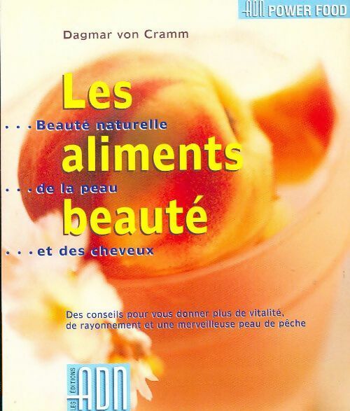 Les aliments beauté - Dadgmar-V Cramm - Livre