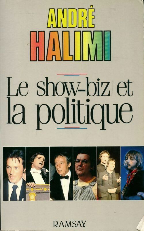 Le show-biz et la politique - André Halimi - Livre