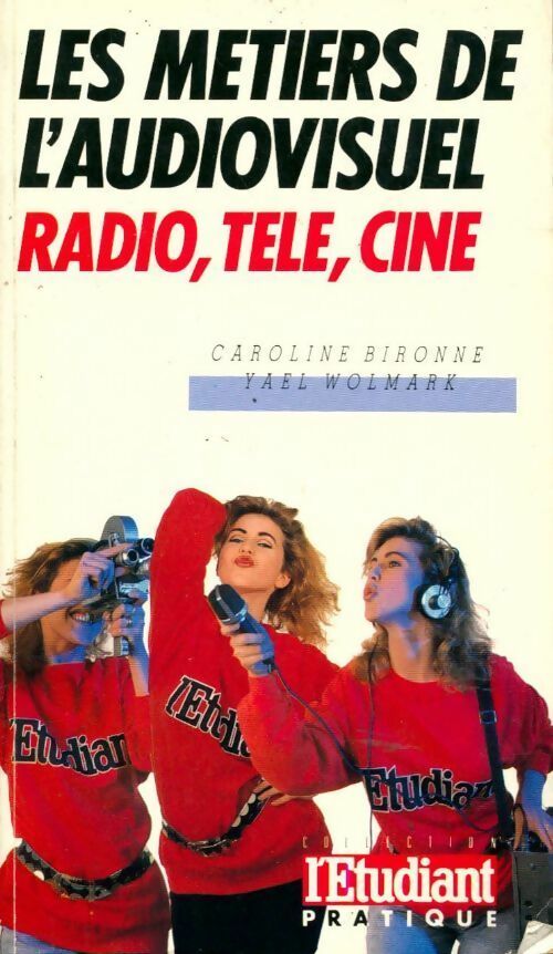 Les métiers de l'audiovisuel. Radio, télé, ciné - Yael Wolmark - Livre