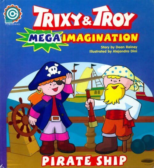 Trixy & Troy : Pirate Ship - Dean Rainey - Livre