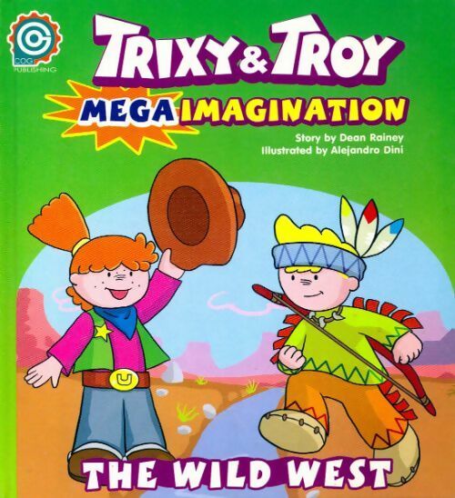 Trixy & Troy : The wild west - Dean Rainey - Livre