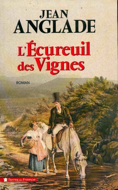 L'écureuil des vignes - Jean Anglade - Livre