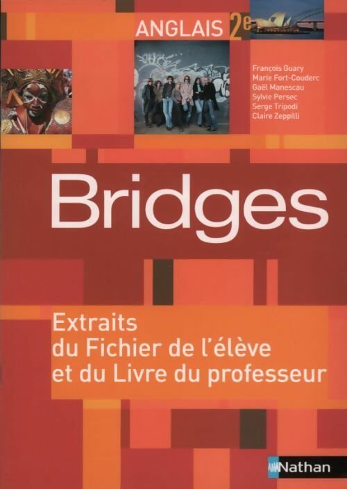 Anglais seconde. Extraits du fichier de l'élève et du livre du professeur - François Guary - Livre