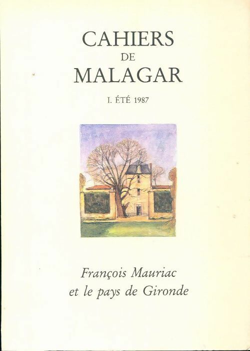 Cahiers de Malagar Tome I : Eté 1987 - Collectif - Livre
