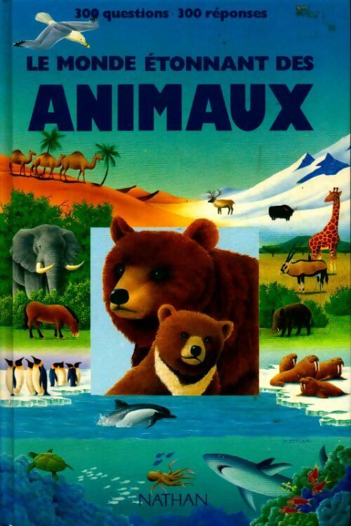 Le monde étonnant des animaux - Collectif - Livre