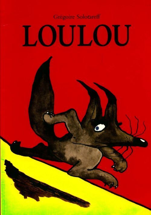 Loulou - Grégoire Solotareff - Livre