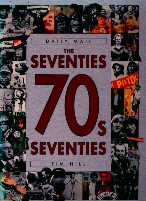 The seventies - Tim Hill - Livre