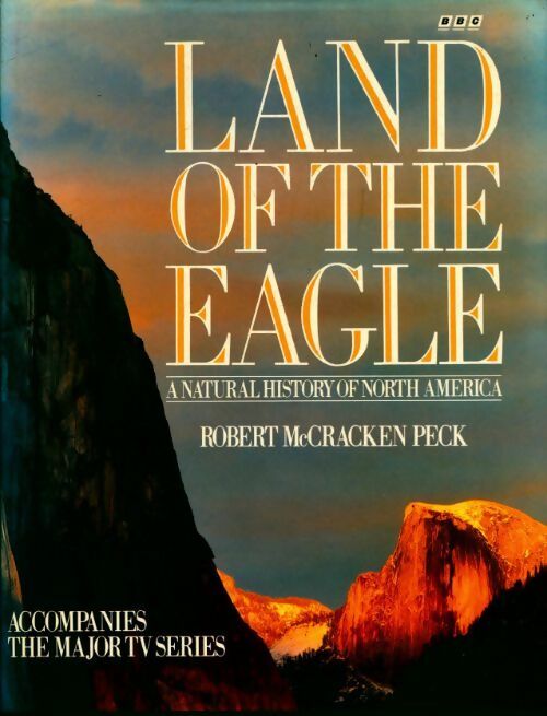 Land of the eagle - Robert Mccracken Peck - Livre