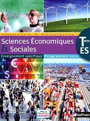 Sciences économiques et sociales Terminale ES - C.-D. Echaudemaison - Livre