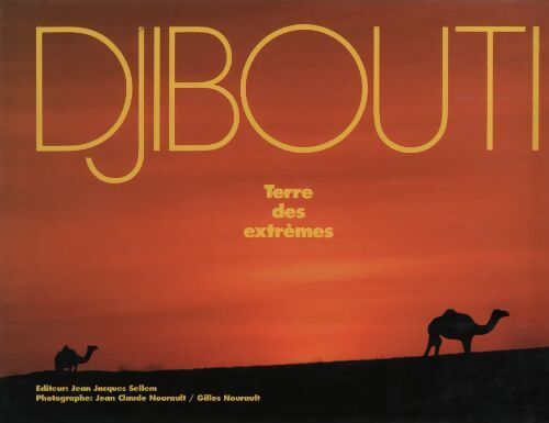 Djibouti. Terre des extrêmes - Collectif - Livre