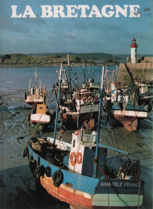 La Bretagne - Pierre Leprohon - Livre