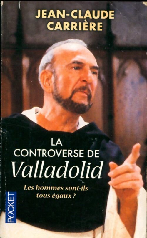 La controverse de Valladolid - Jean-Claude Carrière - Livre