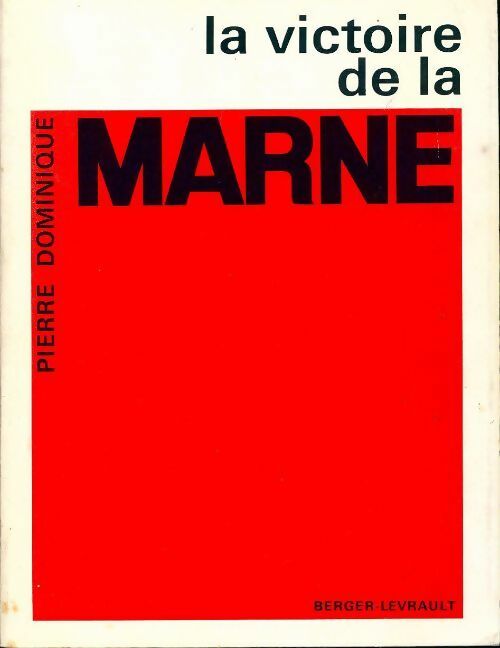 La victoire de la marne - Pierre Dominique - Livre