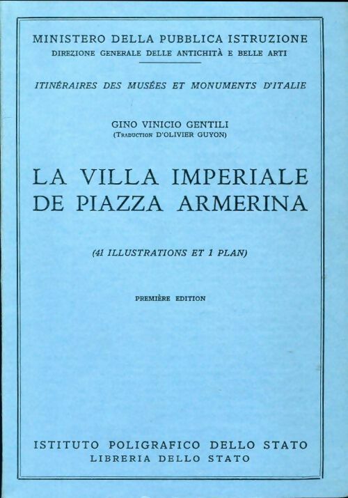 La villa impériale de Piazza Armerina - Gino Vinicio Gentili - Livre