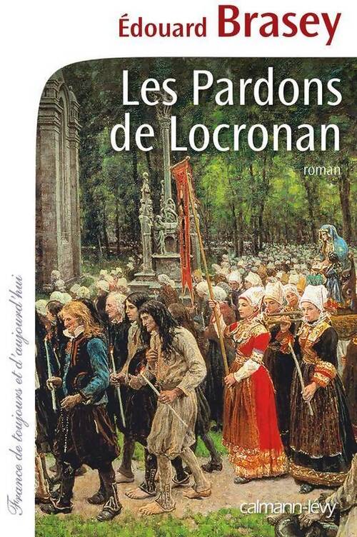 Les pardons de Locronan - Edouard Brasey - Livre