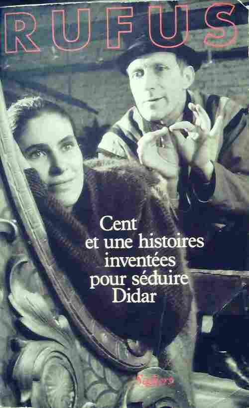 Cent et une histoires inventées pour séduire Didar - Rufus - Livre
