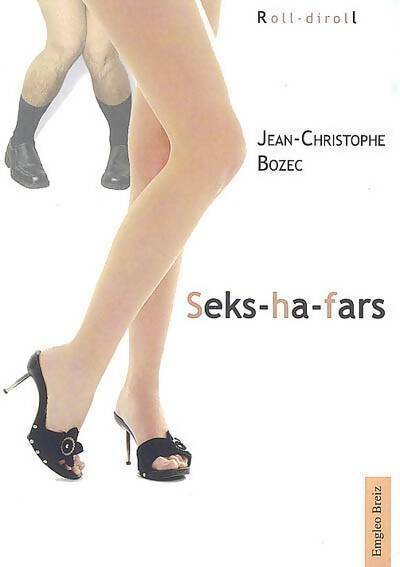 Seks ha fars - Jean-Christophe Bozec - Livre