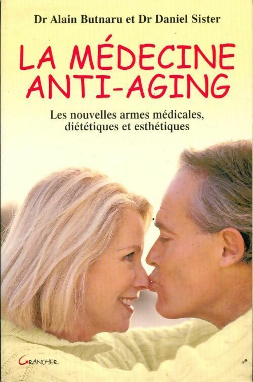 La médecine anti-aging - Alain Butnaru - Livre