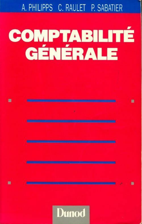 Comptabilité générale - Christian Raulet, André Philipps - Livre