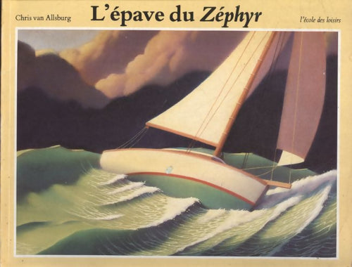 L'épave du Zéphyr - Chris Van Allsburg - Livre